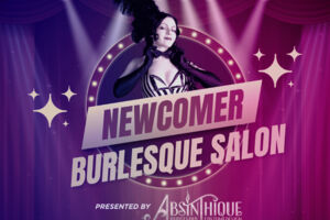 Newcomer Burlesque Salon