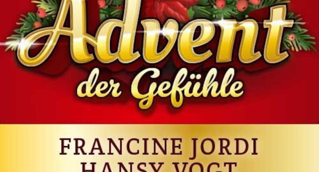 advent-der-gefuhle-francine-jordi-hansy-vogt-graziano-michael-hirte