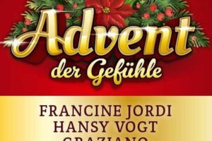 Advent der Gefühle - Francine Jordi, Hansy Vogt, Graziano, Michael Hirte