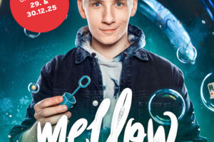 Mellow - Blow Your Mind! - Magie & Illusionen Live! - Gastspiel